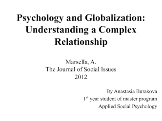 Psychology and Globalization: Understanding a Complex Relationship