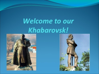 Geographical position. All about Khabarovsk