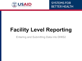 Facility Level Reporting Training Presentations_UNICEF HMIS