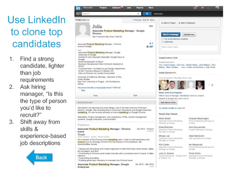 Use LinkedIn to clone top candidatesFind a strong candidate, lighter than