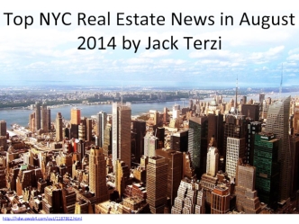 Top NYC Real Estate News in August 2014 by Jack Terzi