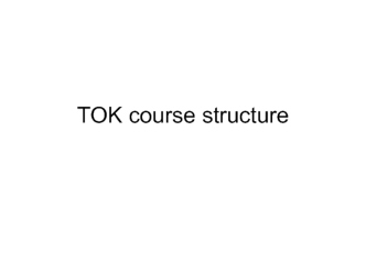 TOK course structure. Aims of a course