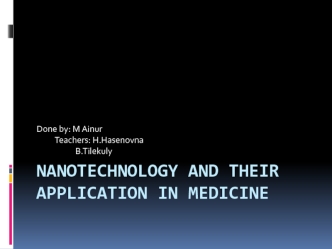 Nanotechnology and their application in medicine