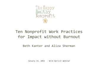 Happy Healthy Nonprofit: Ten Work Practices for Impact Without Burnout