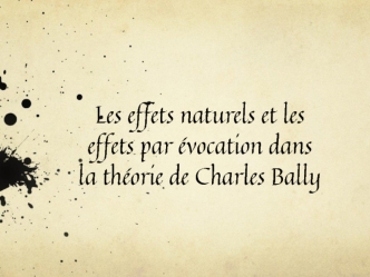 Les effets naturels et les effets par évocation dans la théorie de Charles Bally