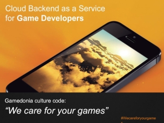 Gamedonia culture code:
“We care for your games”