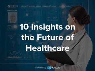 10 Insights on the Future of Healthcare — Paul Lee