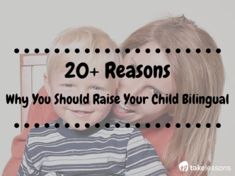 20+ Reasons Why You Should Raise Your Child Bilingual