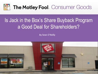 Is Jack in the Box’s Share Buyback Program a Good Deal for Shareholders?