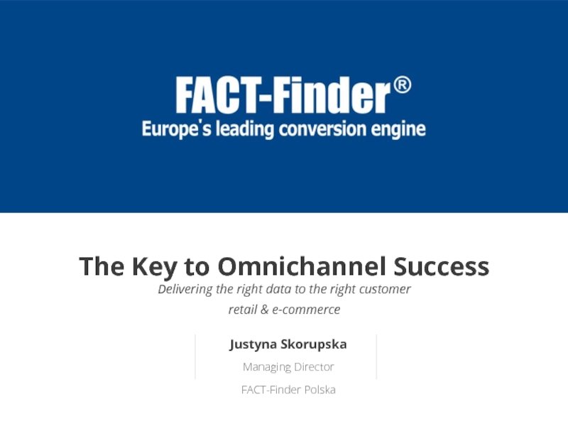 The Key to Omnichannel Success Delivering the right