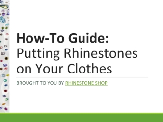 How-To Guide: Putting Rhinestones on Your Clothes