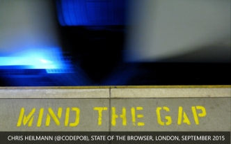 Mind the Gap - State of the Browser 2015