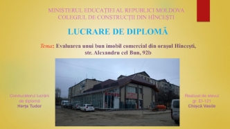 Evaluarea unui bun imobil comercial din orașul Hînceșt