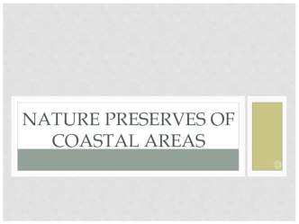 Nature preserves of coastal areas