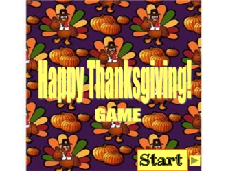 Happy Thanksgiving. Game