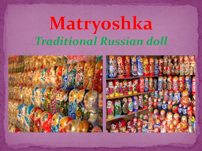 Matryoshka Traditional Russian doll