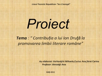 Contribuția a lui Ion Druţă la promovarea limbii literare române