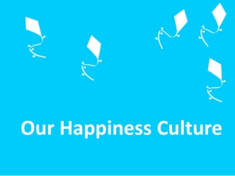 The Happiness Culture