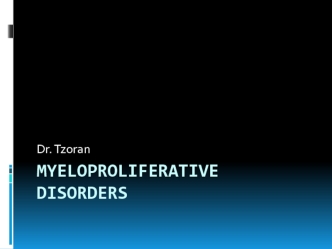 Myeloprolifirative disorders