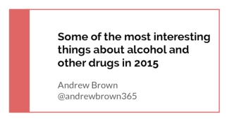 Some of the most interesting things about alcohol and other drugs in 2015