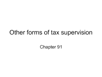 Other forms of tax supervision