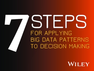 7 Steps for Applying Big Data Patterns to Decision Making