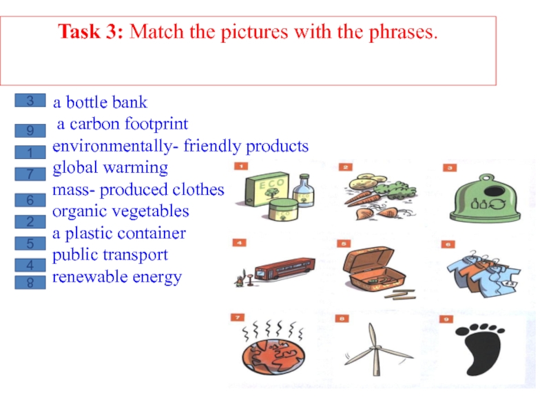 Match the phrases to the pictures. Task 3.