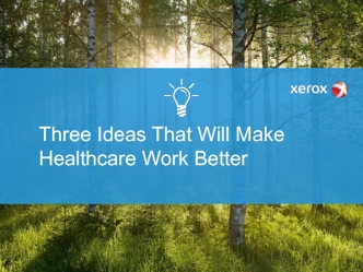 Three Ideas That Will Make Healthcare Work Better