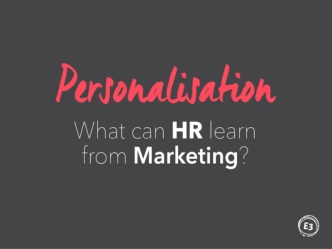 What HR Can Learn From Marketing