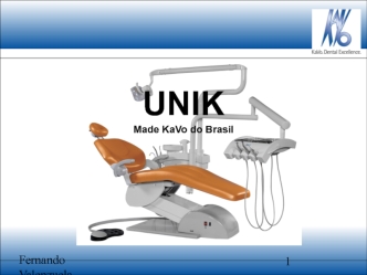 UNIK
Made KaVo do Brasil