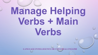Helping and mane verbs