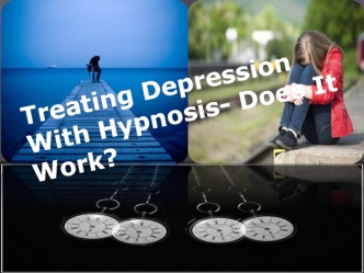 Treating Depression With Hypnosis- Does It Work?
