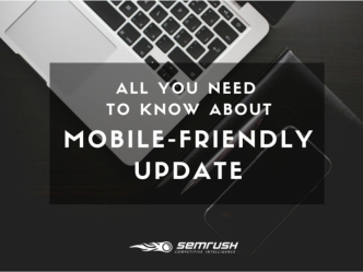 All You Need to Know About Google Mobile-Friendly Update