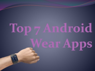 Top 7 Android Wear Apps