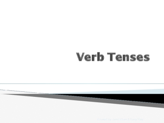 Tense and time shifts. Verb tenses