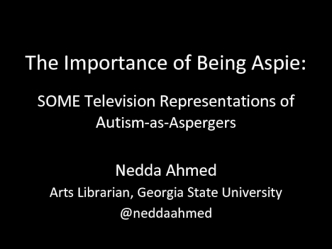 The Importance of Being Aspie: