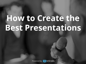 10 Insights to Create the Best Presentations