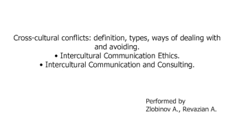 Cross-cultural conflicts: definition, types, ways of dealing with and avoiding