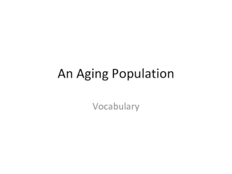 An Aging Population