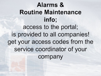 Alarms & Routine Maintenance info; access to the portal; is provided to all companies