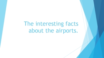 the interesting facts about the airports