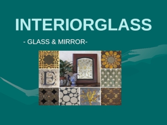 INTERIORGLASS