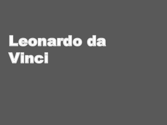 Leonardo da Vinci