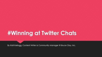 #Winning at Twitter Chats