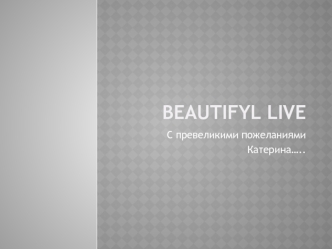 Beautifyl Live