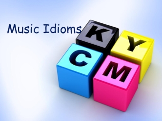 Music Idioms