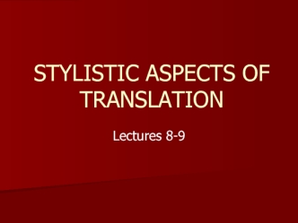 Stylistic aspects of translation