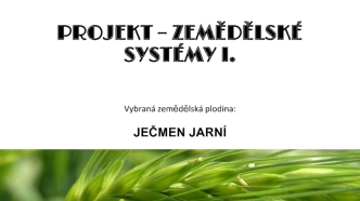 Projekt – zemědělské systémy I