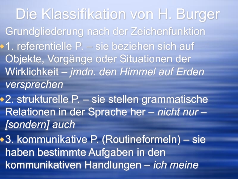 Die Klassifikation von H. Burger  Grundgliederung nach der Zeichenfunktion 1. referentielle