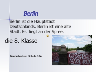 Berlin ist die Hauptstadt Deutschlands